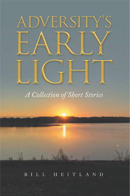 Adversity's Early Light, a collection of short stories